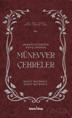 Medeniyetimizin Burçlarında Münevver Çehreler - 1