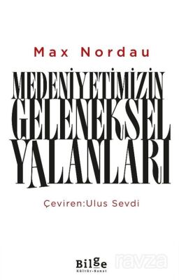 Medeniyetimizin Geleneksel Yalanları - 1