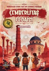 Medeniyetin İzinde Yedi Tepe İstanbul Fedaileri / Çemberlitaş Fedaisi - Babıali Kültür Yayıncılığı