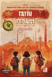 Medeniyetin İzinde Yedi Tepe İstanbul Fedaileri / Fatih Fedaisi - Babıali Kültür Yayıncılığı