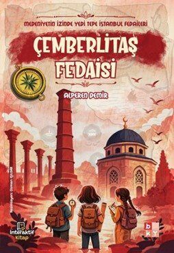 Medeniyetin İzinde Yedi Tepe İstanbul Fedaileri / Çemberlitaş Fedaisi - 1