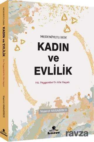 Medeniyetlerde Kadın ve Evlilik - Hüner Yayınevi (Konya)