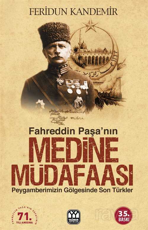 Medine Müdafaası Peygamberimizin Gölgesindeki Son Türkler Fahreddin Paşa - Yağmur Yayınevi
