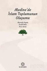 Medine'de İslam Toplumunun Oluşumu - Kuramer / Kuran Araştırmaları Merkezi