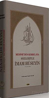 Medine'den Kerbela'ya Sözleriyle İmam Hüseyin (a.s) - 1