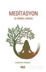 Meditasyon ve Zihinsel Temizlik - Gece Kitaplığı