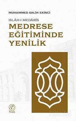 Medrese Eğitiminde Yenilik: Islah-ı Medaris - Nida Yayınları