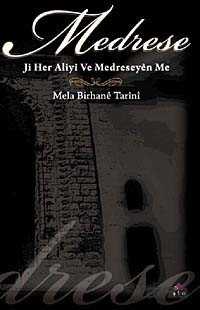 Medrese Ji Her Aliyi Ve Medreseyen Me - Lis Yayınları