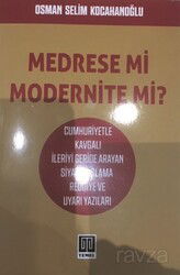 Medrese mi Modernite Mi ? - Temel Yayınları