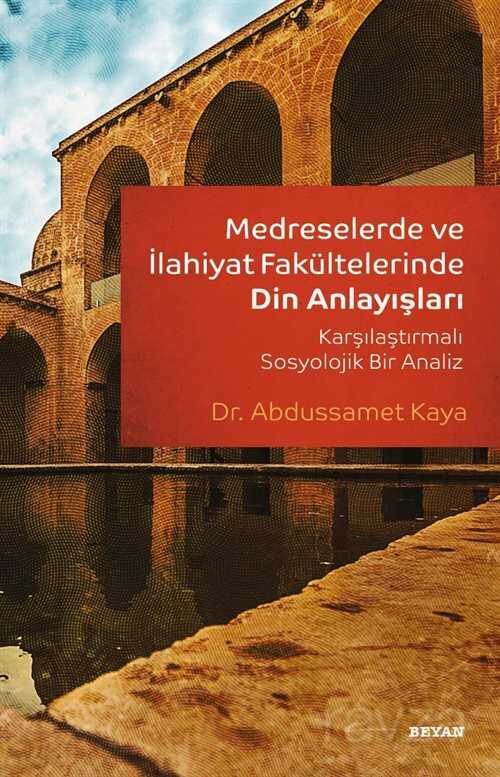 Medreselerde ve İlahiyat Fakültelerinde Din Anlayışları - 1