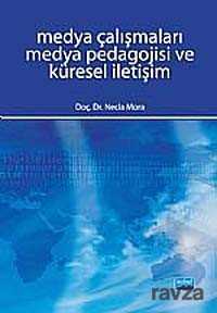 Medya Çalışmaları Medya Pedagojisi ve Küresel İletişim - Nobel Yayın Dağıtım
