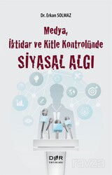 Medya, İktidar ve Kitle Kontrolünde Siyasal Algı - Der Yayınları