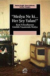 Medya Ne ki.. Her Şey Yalan! - İletişim Yayınları