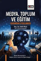 Medya, Toplum ve Eğitim: Kuramdan Uygulamaya - Eğitim Kitabevi