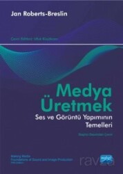 Medya Üretmek - Nobel Yayın Dağıtım