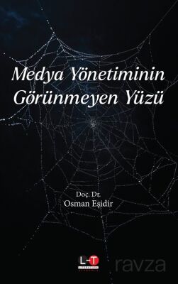 Medya Yönetiminin Görünmeyen Yüzü - 1