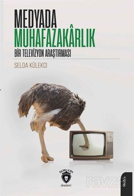 Medyada Muhafazakarlık Bir Televizyon Araştırması - 1