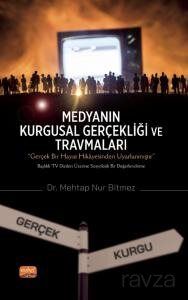 Medyanın Kurgusal Gerçekliği ve Travmaları - 1