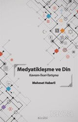 Medyatikleşme ve Din - Kitabi Yayınevi