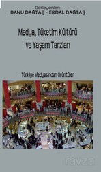 Medya,Tüketim Kültürü ve Yaşam Tarzları - Ütopya Yayınevi