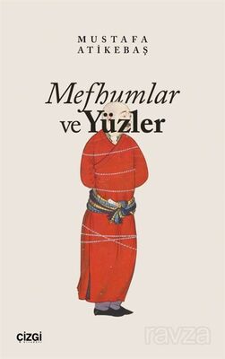 Mefhumlar ve Yüzler - 1