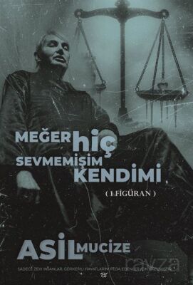 Meğer Hiç Sevmemişim Kendimi - 1