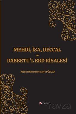 Mehdi, İsa, Deccal ve Dabbetu'l Erd Risalesi - 1