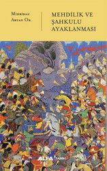 Mehdilik ve Şahkulu Ayaklanması - Alfa Yayınları