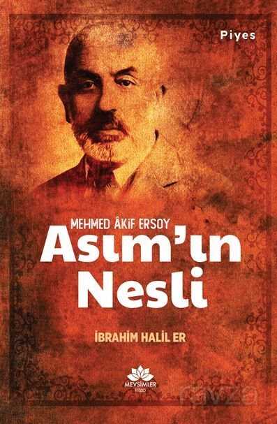 Mehmed Akif Ersoy Asım'ın Nesli - Mevsimler Kitap