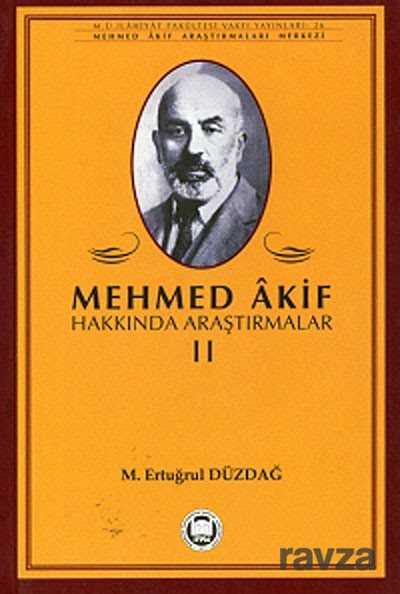 Mehmed Akif Hakkında Araştırmalar 2 - M.Ü. İlahiyat Fak. Vakfı Yayınları