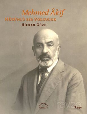 Mehmed Akif Hüzünlü Bir Yolculuk - 1