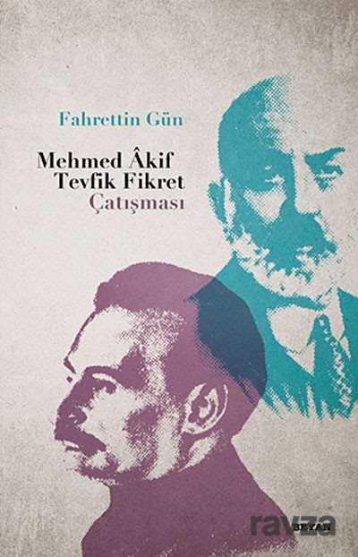 Mehmed Akif Tevfik Fikret Çatışması - Beyan Yayınları