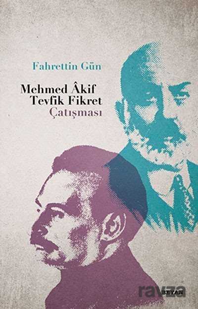 Mehmed Akif Tevfik Fikret Çatışması - 1