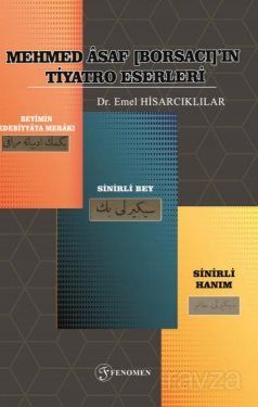 Mehmed Asaf (Borsacı)'ın Tiyatro Eserleri - 1