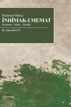 Mehmed Münci İnhimak-ı Memat (İnceleme-Metin-Sözlük) - 1