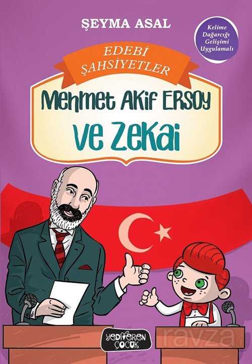Mehmet Akif Ersoy ve Zekai / Edebi Şahsiyetler - Yediveren Çocuk