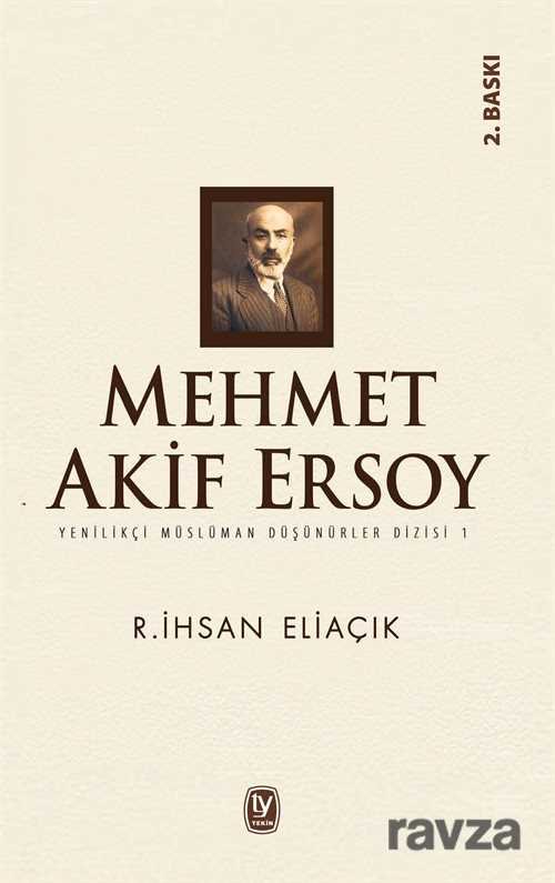Mehmet Akif Ersoy / Yenilikçi Müslüman Düşünürler Dizisi 1 - 1