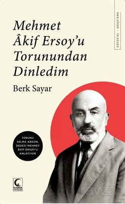 Mehmet Akif Ersoy'u Torunundan Dinledim - 1