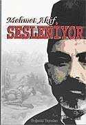 Mehmet Akif Sesleniyor - Boğaziçi Yayınları