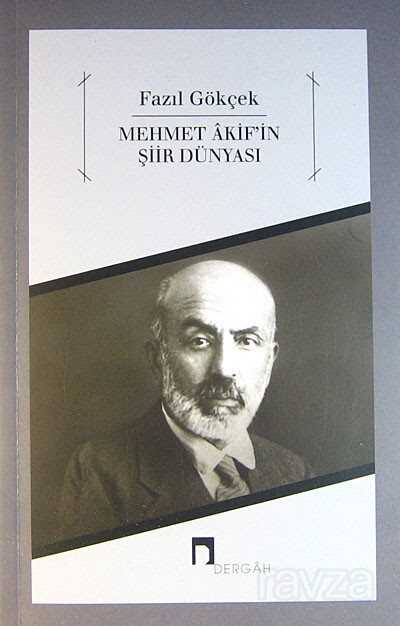 Mehmet Akif'in Şiir Dünyası - Dergah Yayınları