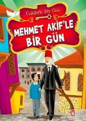 Mehmet Akif'le Bir Gün - Timaş Çocuk Yayınları