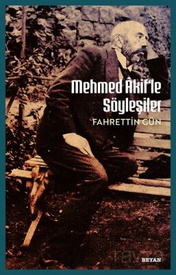 Mehmet Akif'le Söyleşiler - 1