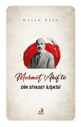 Mehmet Akif'te Din Siyaset İlişkisi - Fecr Yayınevi