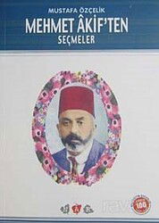 Mehmet Akif'ten Seçmeler / 100 Temel Eser - Nar Yayınları