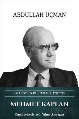 Mehmet Kaplan İdealist Bir Kültür Milliyetçisi - 1