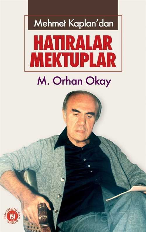 Mehmet Kaplan'dan Hatıralar... Mektuplar - 1