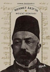 Mehmet Âkif'in Mûsikî Dünyası - Albaraka Yayınları