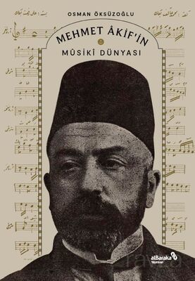 Mehmet Âkif'in Mûsikî Dünyası - 1