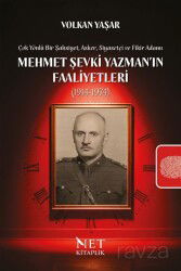 Mehmet Şevki Yazman'ın Faaliyetleri (1914-1974) - Net Kitap Yayıncılık