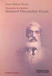 Mehmet Ubeydullah Efendi Ulemadan Bir Jöntürk - 1